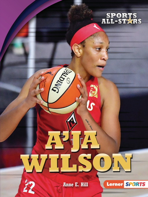 Title details for A'ja Wilson by Anne E. Hill - Available